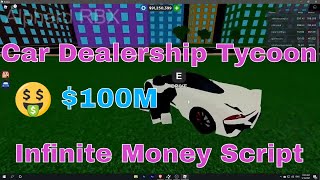 Roblox  Car Dealership Tycoon  Infinite Money Script  2021 PATCHED [upl. by Dom]