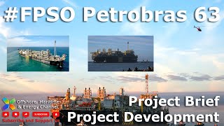 FPSO Petrobras P63  Project Brief [upl. by Powder]