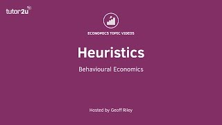 Behavioural Economics  Heuristics [upl. by Shaya]