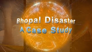 Bhopal Disaster A Case Study [upl. by Neral651]