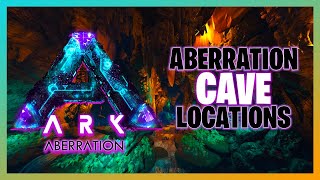 ARK ABERRATION CAVE LOCATIONS [upl. by Geilich744]