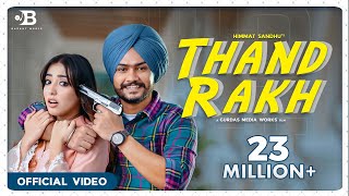 THAND RAKH  Himmat Sandhu  Nikeet Dhillon  Punjabi Songs 2021newpunjabisongtrendingpunjabisong [upl. by Emelina]