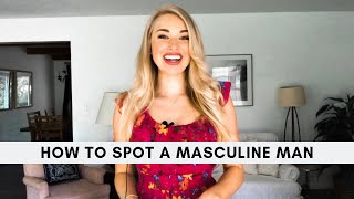 How to Spot a Masculine Man [upl. by Weinreb796]