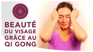 BEAUTÉ DU VISAGE GRÂCE AU QI GONG [upl. by Mandal]