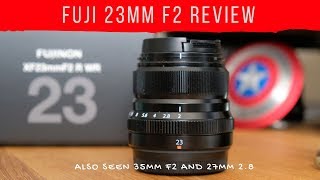 Fuji 23mm f2 Lens Review [upl. by Chung]