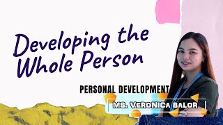 Developing the Whole Person  PERSONAL DEVELOPMENT [upl. by Aihselef106]