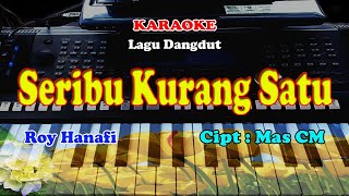 SERIBU KURANG SATU  KARAOKE [upl. by Haymes]