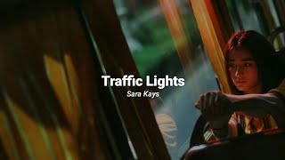 Sara Kays  Traffic Lights Slowed Reverb Lyrics Vnd💙💜❤️ [upl. by Ertnom]