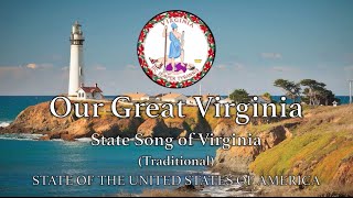 USA State Song Virginia  Our Great Virginia Traditional [upl. by Myron]