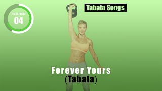 “Forever Yours Tabata” by Tabata Songs [upl. by Keynes183]