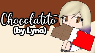 CHOCOLATITO VERSIÓN LYNA CANCIÓN ORIGINAL [upl. by Lyrak71]