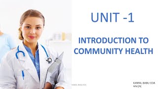 INTRODUCTION TO COMMUNITY HEALTH NURSING [upl. by Arleen]