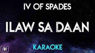 IV Of Spades  Ilaw sa Daan KaraokeInstrumental [upl. by Zetra]