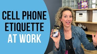 Cell Phone Etiquette in the Workplace [upl. by Lattonia]