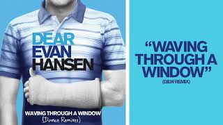 Dear Evan Hansen Cast  Waving Through A Window DJLW Remix [upl. by Ahsilif465]