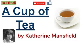 A Cup of Tea by Katherine Mansfield  Summary in Hindi [upl. by Anivad]