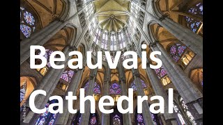 Beauvais Cathedral [upl. by Temme]