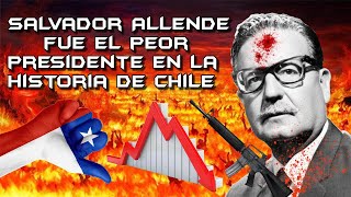 Salvador Allende fue el PEOR Presidente en la Historia de Chile  Análisis de su Gobierno  2021 [upl. by O'Grady]