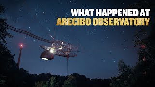 What Happened at Arecibo Observatory [upl. by Medea948]