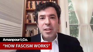 How Fascism Works A Warning for the US  Amanpour and Company [upl. by Dodie]