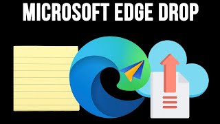 Microsoft Edge Drop Feature Explained [upl. by Eseerahs]