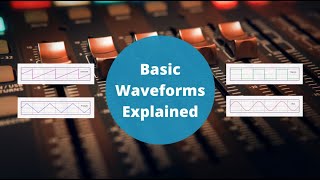 Basic Waveforms Explained [upl. by Beller163]