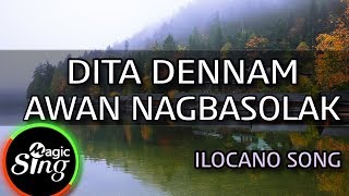 MAGICSING Karaoke ILOCANO SONGDITA DENNAM AWAN NAGBASOLAK karaoke  Tagalog [upl. by Letisha]