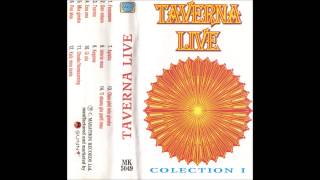 Taverna live colection 1 [upl. by Sialac]