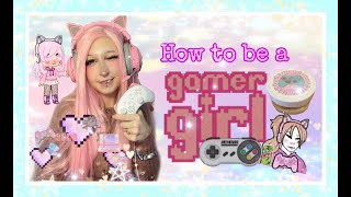 How to Become a GaMer Girl uWu  cokeandredrum [upl. by Curran41]