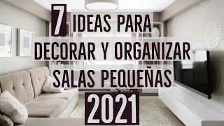 💡✅7 IDEAS para DECORAR y ORGANIZAR una SALA PEQUEÑA y MODERNA 2021 [upl. by Lienaj412]