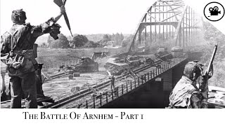 Battlefield  Battle of Arnhem  Part 1 [upl. by Anitram]