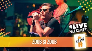 Zdob și Zdub  Berăria H LIVE  FULL CONCERT [upl. by Arne524]