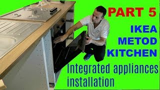 IKEA KITCHEN Part 5 METOD Ikea integrated appliances installation [upl. by Nanyt41]