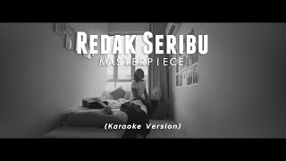 Redak Seribu by Masterpiece Karaoke Version [upl. by Sinnek]