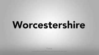 How To Pronounce Worcestershire [upl. by Zeiler]