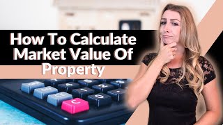 How To Calculate Market Value Of Property [upl. by Broida]