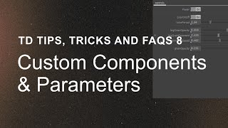 Custom Components amp Parameters – TouchDesigner Tips Tricks and FAQs 8 [upl. by Bonnice]