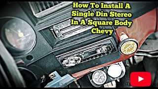 How To Install A Single Din Stereo In A Square Body Chevy 19731987 91 [upl. by Ritch]