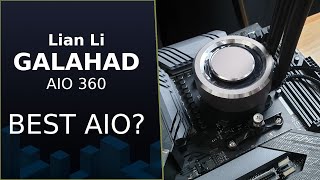 Lian Li Galahad AIO 360 Unboxing Installation and Benchmark [upl. by Tatman]