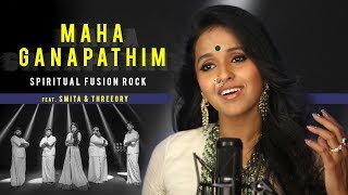 Maha Ganapathim Spiritual Fusion Rock feat Smita amp Threeory [upl. by Astra]