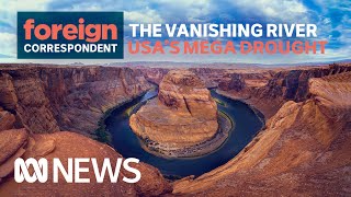 The Vanishing River USAs Mega Drought  Foreign Correspondent [upl. by Nilla]