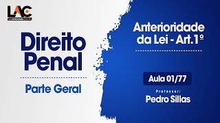 Anterioridade da Lei Art1° Direito Penal  0177 [upl. by Fonzie271]