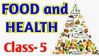 Class 5  Food for Health  CBSE  NCERT [upl. by Adnirak]