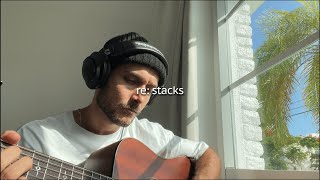 RE STACKS Bon Iver cover [upl. by Nirrek158]