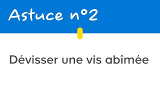 Astuce n°2  Dévisser une vis abîmée  Castorama [upl. by Scheld453]