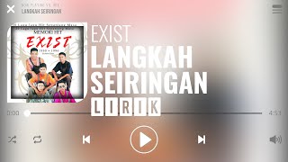 Exist  Langkah Seiringan Lirik [upl. by Ataga432]