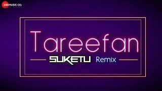 Tareefan  Remix  Veere Di Wedding  DJ Suketu [upl. by Luy657]