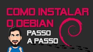 Como instalar o Debian  Tutorial passo a passo [upl. by Ytsihc728]