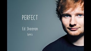 Ed Sheeran  Perfect  Lyrics [upl. by Verbenia]