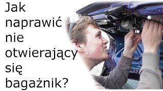 Jak naprawić nie otwierający się bagażnik [upl. by Ynney]